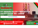 27ª SESSÃO EXTRAORDINÁRIA - 05.07.2024 - ÀS 19H00.